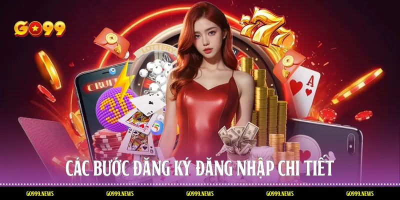 Các bước đăng ký đăng nhập chi tiết